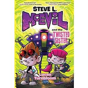 Steve L. McEvil and the Twisted Sister