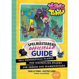 Spelmästarens officiella guide till ondskefulla planer och mästerliga pranks för odågor och prankmästare (inbunden)