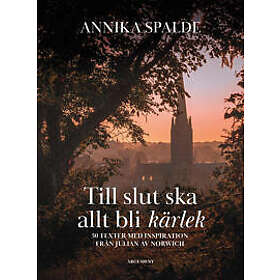 Till slut ska allt bli kärlek