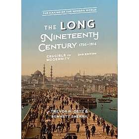 The Long Nineteenth Century, 1750-1914