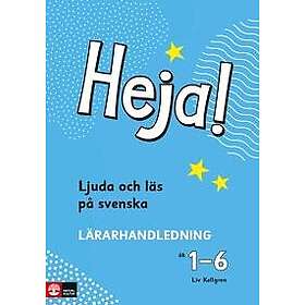 Heja! Ljuda och läs på svenska åk 1-6 Lärarhandledning