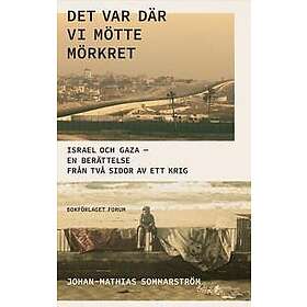 Det var där vi mötte mörkret