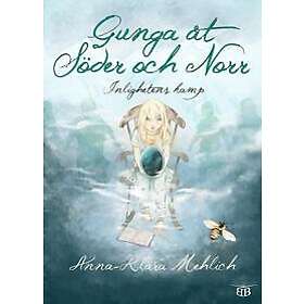 Gunga åt Söder och Norr : Inlighetens kamp