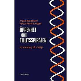 Öppenhet och tillitsspiralen : utveckling på riktigt