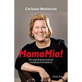 MamaMia! : min resa från barnmorska till framgångsrik entreprenör