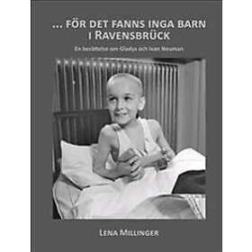 För det fanns inga barn i Ravensbrück