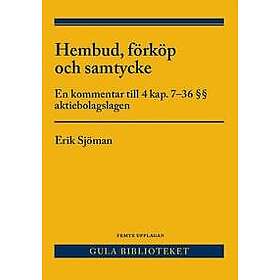 Hembud, förköp och samtycke : en kommentar till 4 kap. 7-36 §§ aktiebolagslagen