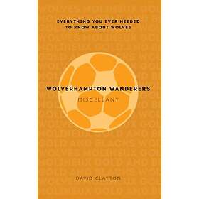 Wolverhampton Wanderers Miscellany