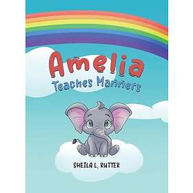 Amelia Teaches Manners (inbunden, eng)