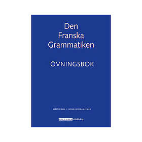 Den Franska Grammatiken Övningsbok (häftad)