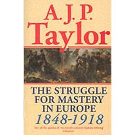 The Struggle for Mastery in Europe, 1848-1918