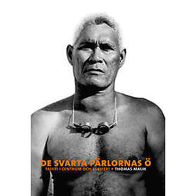 De svarta pärlornas ö : Tahiti i centrum och periferi