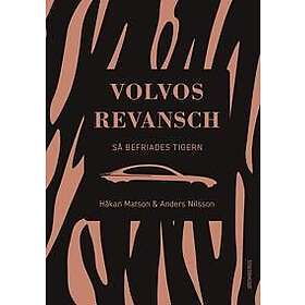 Volvos revansch : Så befriades tigern