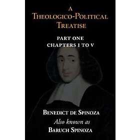 A Theologico-Political Treatise Part I (Chapters I to V)