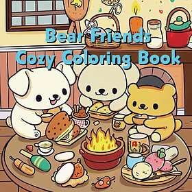 Bear Friends Cozy Coloring Book