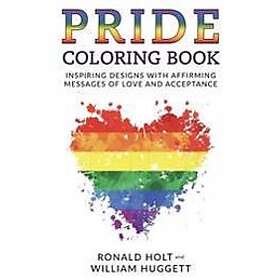 PRIDE Coloring Book: Inspiring Designs with Affirming Messages of Love and Accep