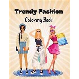 Trendy Fashion Coloring Book