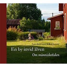 En by invid älven : Om människotiden