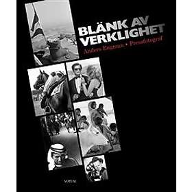 Blänk av verklighet: Anders Engman pressfotograf