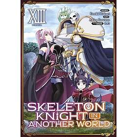 Skeleton Knight in Another World (Manga) Vol. 13