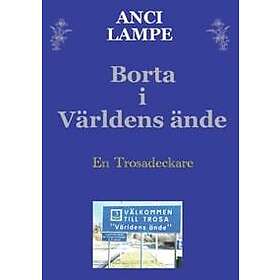Borta i Världens Ände : En Trosadeckare