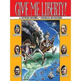 Give Me Liberty!: A Revised History of the American Revolution