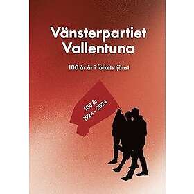 Vänsterpartiet Vallentuan 100 år