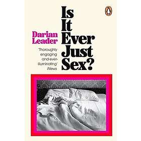 Is It Ever Just Sex?