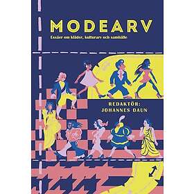 Modearv : essäer om kläder, kulturarv och samhälle