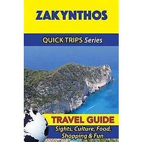 Guide Zakynthos Travel (Quick Trips Series): Sights, Culture, Food, Shopping & F