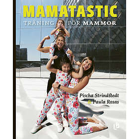 Mamatastic : träning för mammor