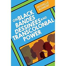 On Black Bandes Dessinées and Transcolonial Power