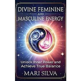 Divine Feminine and Masculine Energy