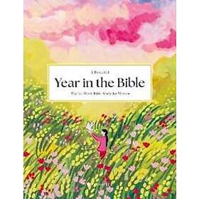 A Beautiful Year in the Bible: The 52-Week Bible Study for Women (SC)