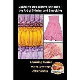 Learning Decorative Stitches the Art of Shirring and Smocking