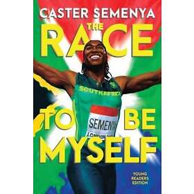 The Race to Be Myself Young Readers Edition