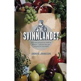 Svinnlandet : min resa genom en värld av slöseri och hur den gav mig ett liv i överflöd