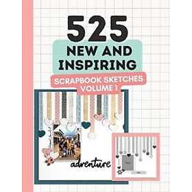 525 New and Inspiring Scrapbook Sketches Volume 1