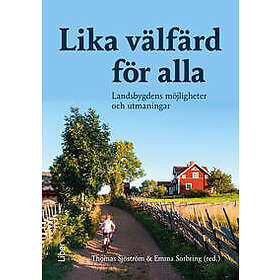 Lika välfärd för alla : landsbygdens möjligheter och utmaningar