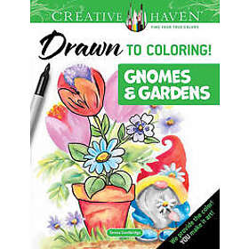 Creative Haven Drawn to Coloring!: Gnomes & Gardens
