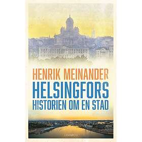 Helsingfors : historien om en stad
