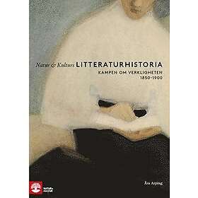 Natur & Kulturs litteraturhistoria (8): Kampen om verkligheten, 1850-1900