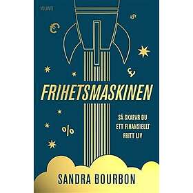 Frihetsmaskinen : så skapar du ett finansiellt fritt liv