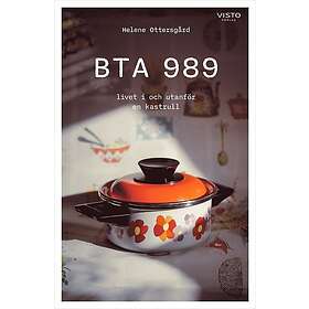 BTA 989, livet i och utanför en kastrull