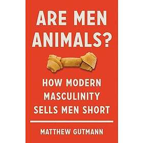 Are Men Animals?