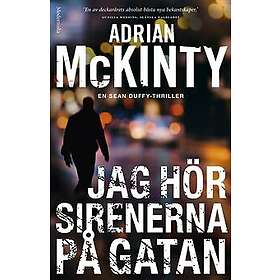 Jag hör sirenerna på gatan