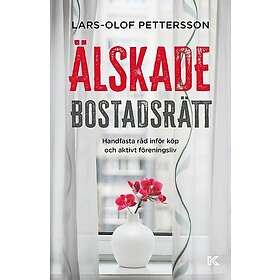 Älskade bostadsrätt: Handfasta råd inför och aktivt föreningsliv