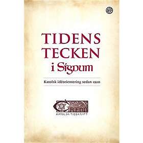Tidens tecken i Signum : katolsk idéorientering sedan 1920