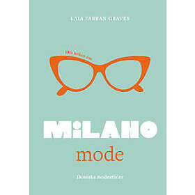 Lilla boken om mode : Milano