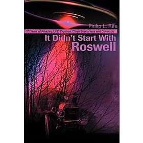 It Didn't Start with Roswell